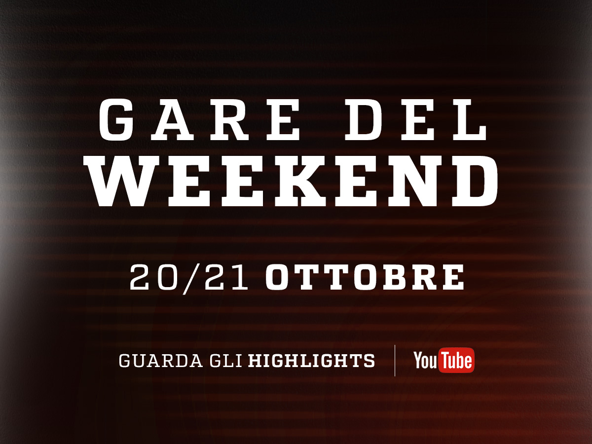 Highlights / Gare del 20 e 21 Ottobre